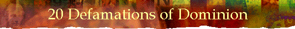 20 Defamations of Dominion
