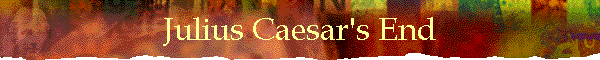 Julius Caesar's End